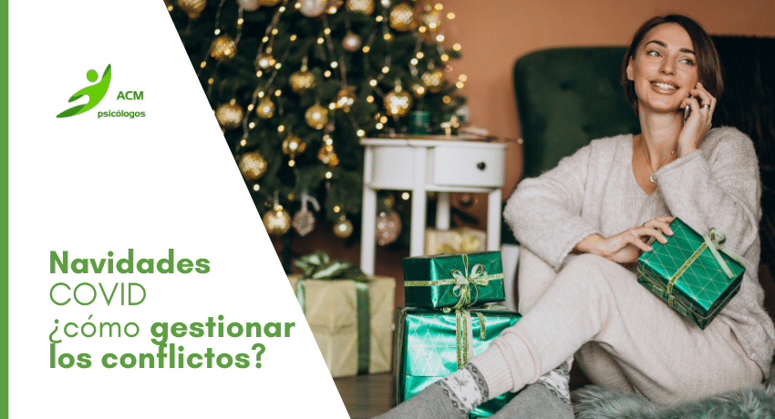 Navidades COVID, ¿Cómo gestionar los conflictos?